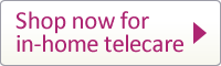 Shop for in-home telecare